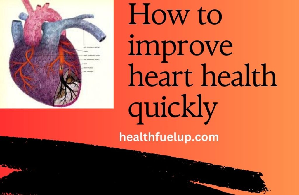 How to Improve Heart Health Quickly